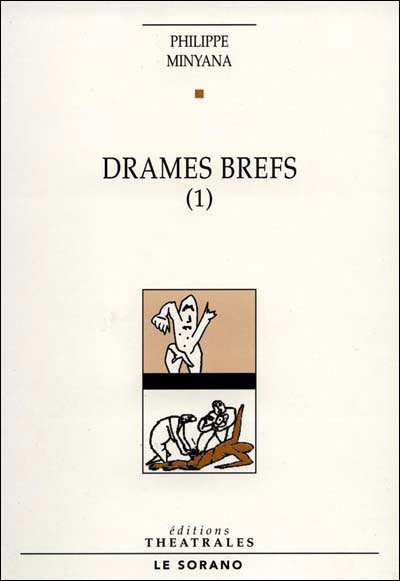 Drames brefs [Toulouse, Théâtre Sorano, 10 octobre 1995]