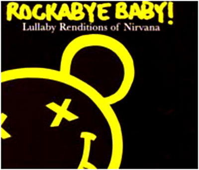 Rockabye Baby Lullaby renditions of Nirvana