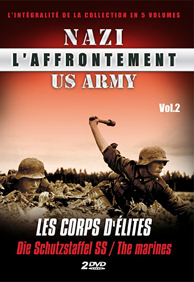 L'Affrontement Nazi/US Army - Volume 2 : Les corps d'élites