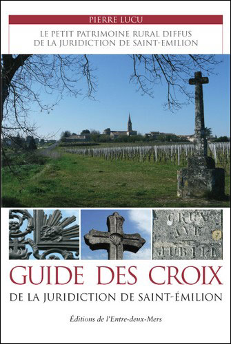 Guide des croix de la juridiction de Saint-Emilion
