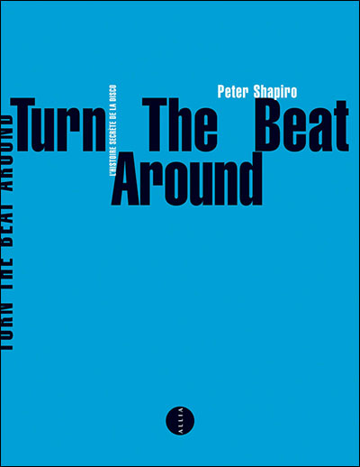 Turn the beat around - l'histoire secrete de la disco