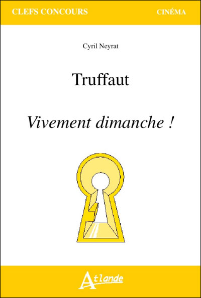Truffaut - Vivement dimanche ! -  LIBOIS JEAN-LOUIS - broché