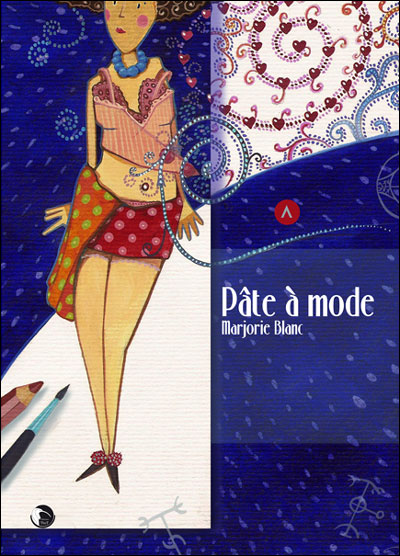 Pâte à mode - Marjorie Blanc - broché