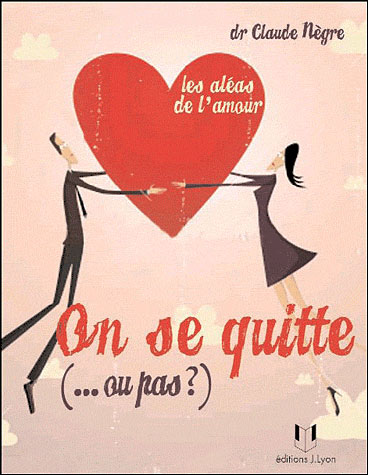 On se quitte ou pas ? Les aléas de l'amour