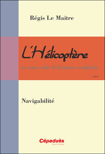L'helicoptere et son code de bonne conduite navigabilite