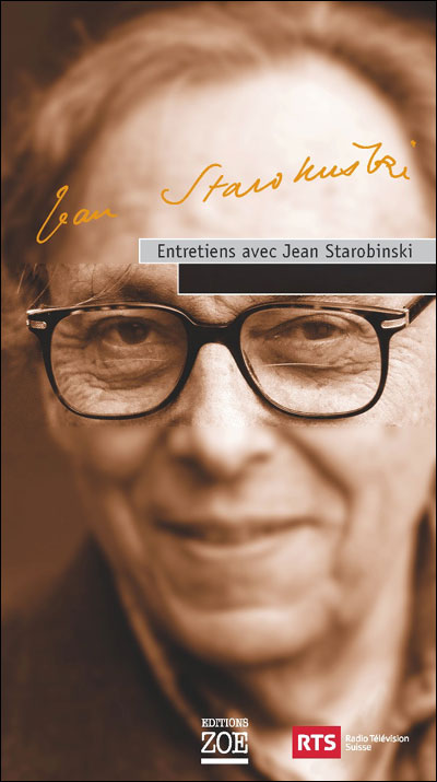 Entretiens avec Jean Starobinski