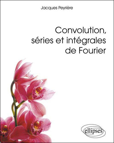 Convolution séries & intégrales de Fourier