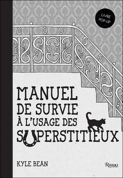 Manuel de survie a l'usage des superstitieux