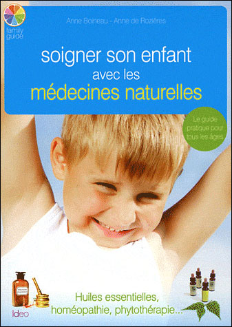 Soigner son enfant avec les médecines naturelles