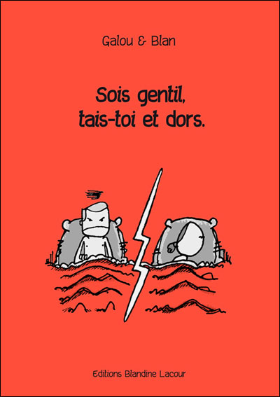 Sois gentil, tais-toi et dors