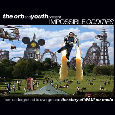Orb and youth present impossible oddities - The story of wau