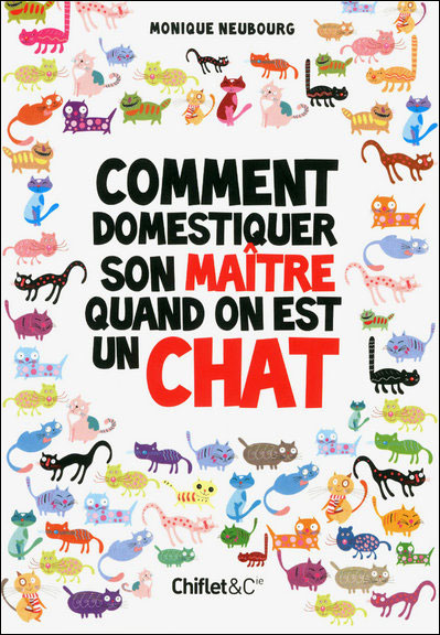 Comment Domestiquer Son Maitre Broche Monique Neubourg Achat Livre Fnac