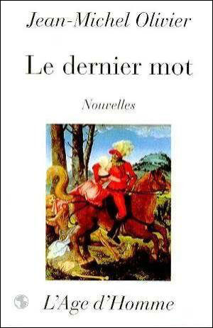 Le dernier mot - Jean-Michel Olivier - broché