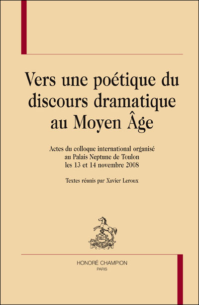 Vers une poétique du discours dramatique au Moyen-Age - relié - Xavier ...