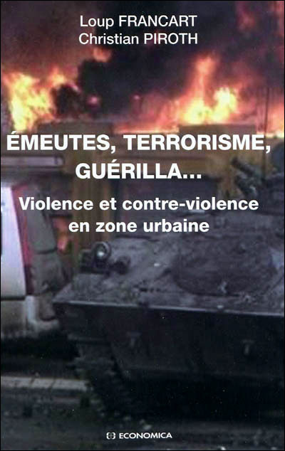Emeutes, terrorisme, guerilla, violence et contre violence en zone urbaine