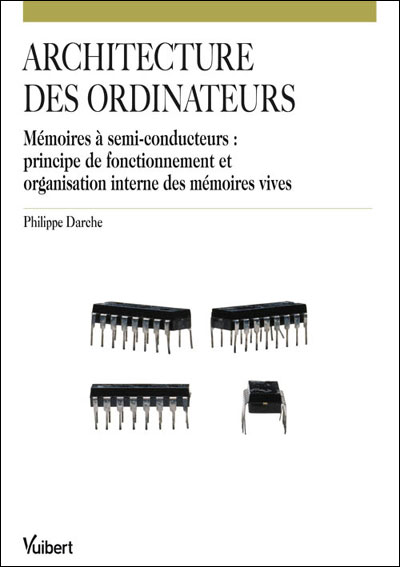 Architecture des ordinateurs : principe de fonctionnement et organisation interne des mémoires vives