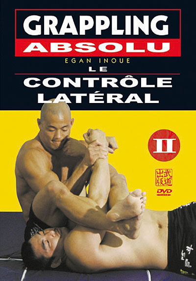 Grappling absolu - Volume 2 - Le contrôle latéral