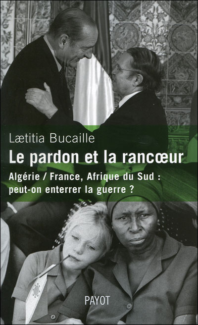 Le Pardon Et La Rancoeur Broche Laetitia Bucaille Achat Livre Fnac