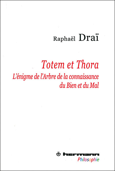 Totem et Thora : passage à l'acte, élaboration psychique et existence réflexive