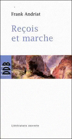 Reçois et marche