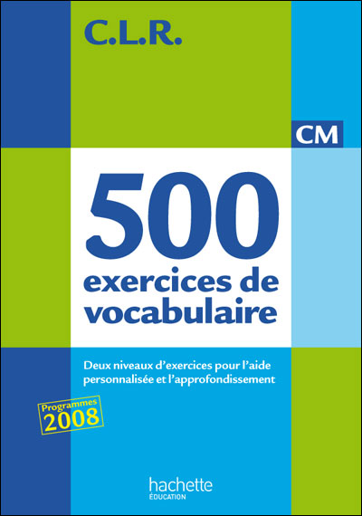500 exercices de vocabulaire, CM