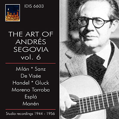 Die Kunst Des Andres Segovia, Vol.6