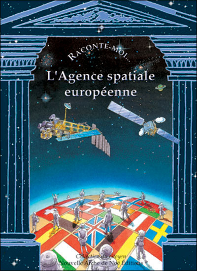 Raconte-moi l'Agence spatiale Européenne