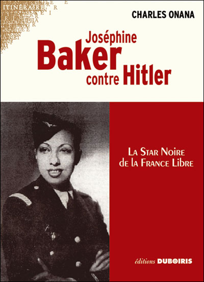 Joséphine Baker contre Hitler