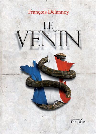 Le venin - François Delannoy - broché