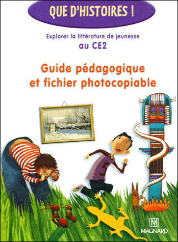 Fichier Pedagogique Que D'histoires Ce2