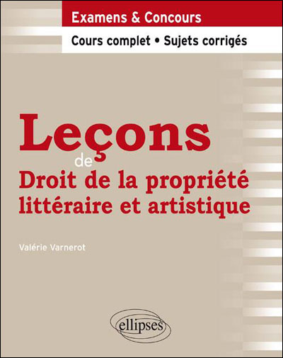 Leçons de droit de la prorpiété littéraire et artistique