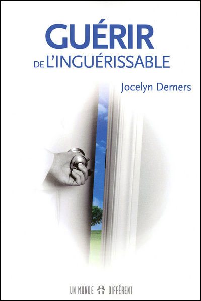 Guérir de l'inguérissable