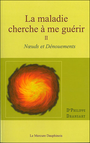 La maladie cherche à me guérir