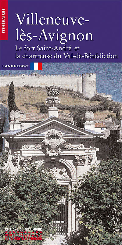 Villeneuve-lès-Avignon, le fort de Saint-André et la chartreuse du Val-de-Bénédiction