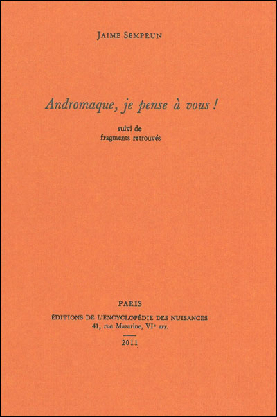 Andromaque, je pense à vous !