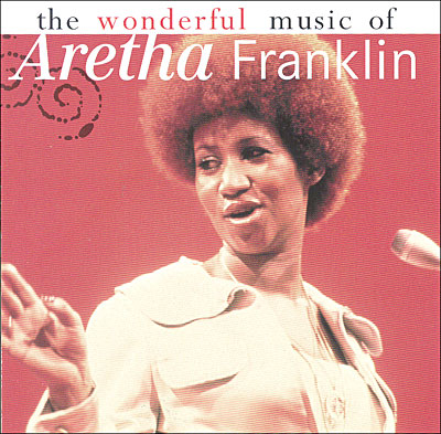 The Wonderful Music Of...Aretha Franklin
