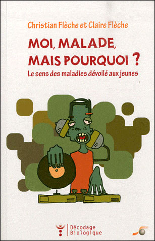 Moi, malade mais pourquoi ?