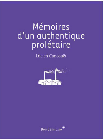 Memoires d'un authentique proletaire