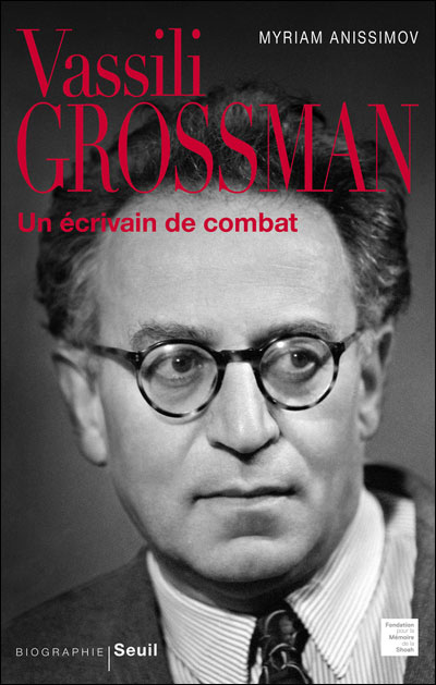 Vassili Grossman, un écrivain de combat