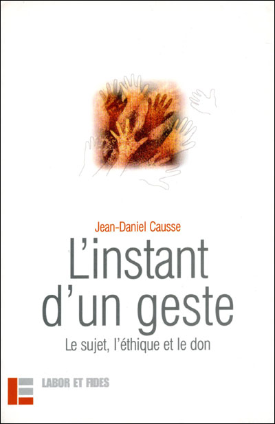 Instant d'un geste, le sujet, l'éthique et le don
