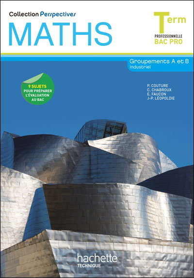 Perspectives Maths Terminale Bac Pro Industriel (A et B) - Livre élève - Ed.2011