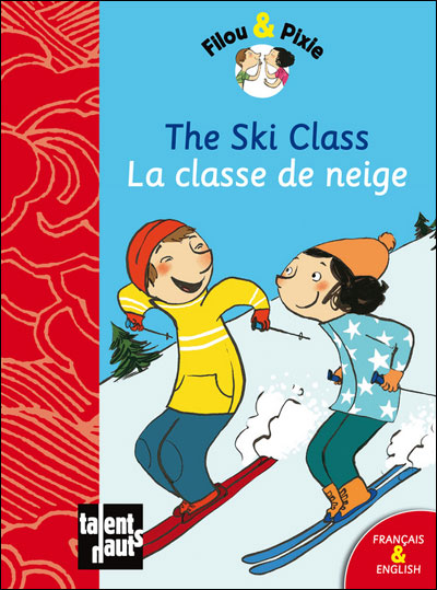 The Ski Class La Classe De Neige Edition Bilingue Anglais Francais Broche Mellow Pauline Duhamel Achat Livre Fnac