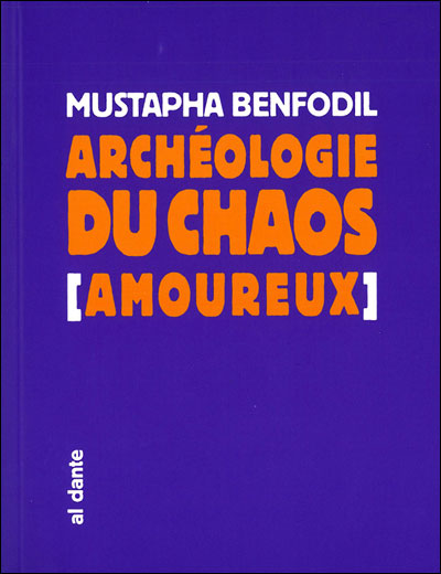 Archéologie du chaos amoureux