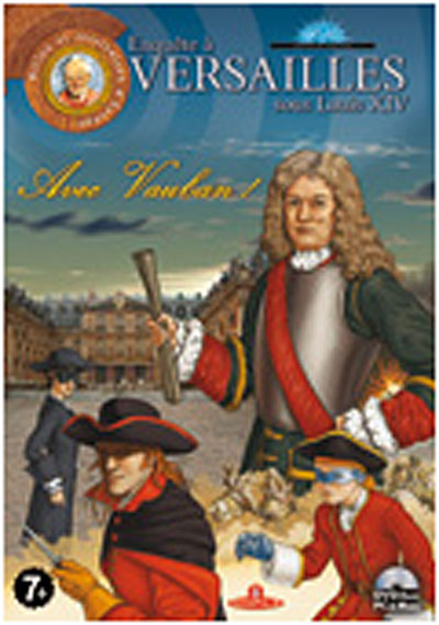 Enquete À Versailles Sous Louis Xiv Avec Vauban