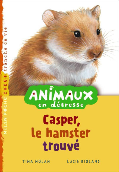 SOS animaux en détresse - Tome 7 - Casper le hamster - Tina Nolan ...