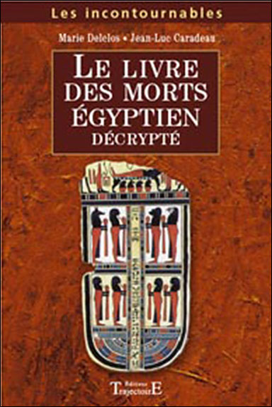 Livre Des Morts égyptien Décrypté - 