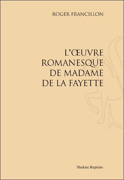 L'oeuvre romanesque de Madame de La Fayette