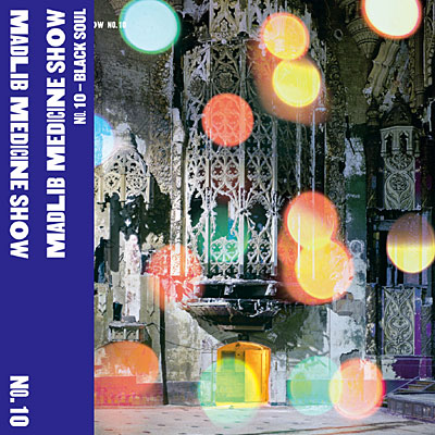 Madlib medicine show no 10 black soul
