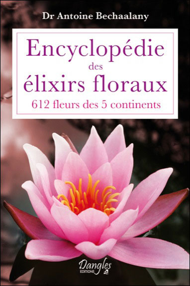 Encyclopédie des élixirs floraux