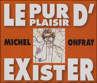 Le pur plaisir d'exister